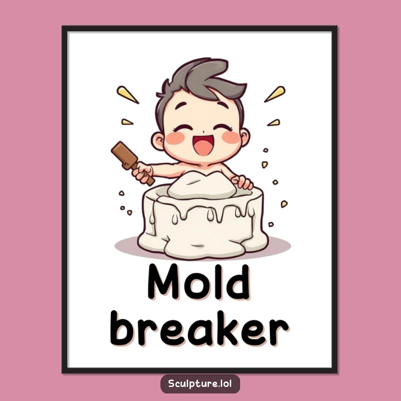 Funny Poster - Joyful Character Smashing Plaster Mold Art