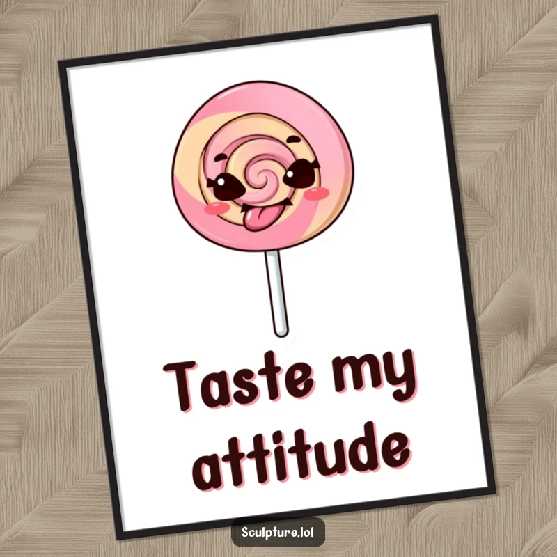 Funny poster featuring a mischievous lollipop character comically sticking its tongue out, adding a playful and humorous element to any room.