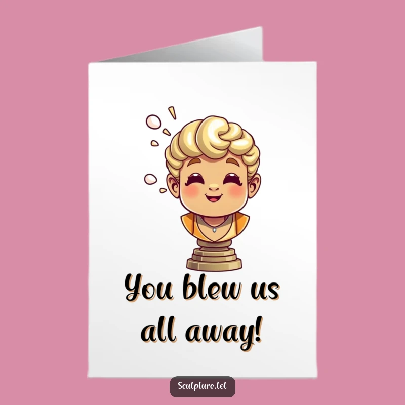 Free Printable Congrats Card: Bronze Bust Puffs Air - Humorous Downloadable Message