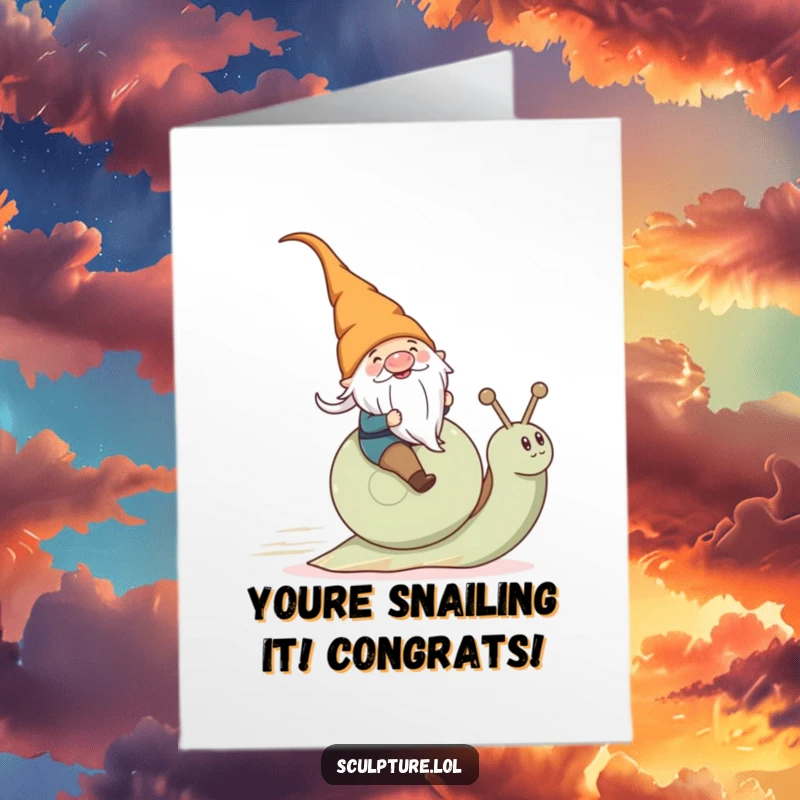 Funny Free Printable Congratulations Card: Gnome speeds on a snail, celebrating your amazing success with pure glee.