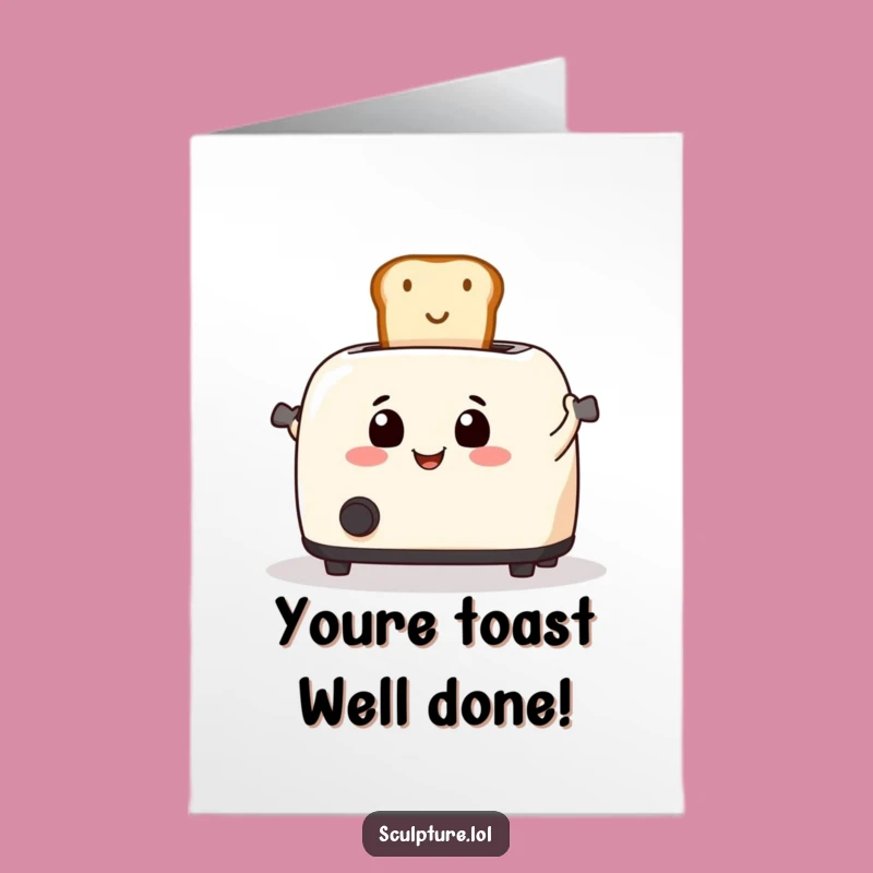 Free Printable Toaster Toast Congrats Card - Hilarious Downloadable Art for a Big Achievement
